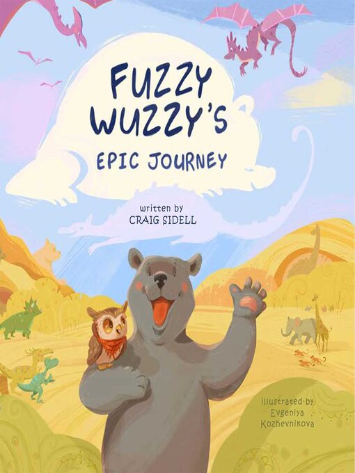 Title details for Fuzzy Wuzzy's Epic Journey by Craig Sidell - Available